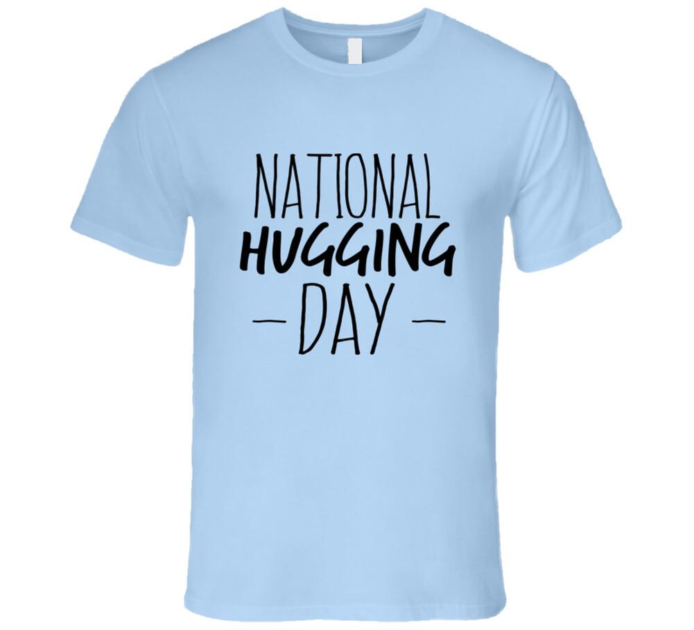 National Hugging Day Fun Celebration T Shirt Mens Womens Tees Top