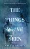 Книга The Things We've Seen : Speculative Tales from the Care Home Writing Club