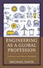Книга Engineering As a Global Profession : Technical and Ethical Standards