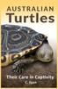 Книга Australian Turtles : Their Care In Captivity