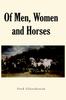 Книга Of Men, Women and Horses