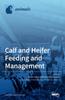 Книга Calf And Heifer Feeding And Management by UNKNOWN - Hardback