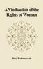 Книга A Vindication of the Rights of Woman : With Strictures On Political and Moral Subjects