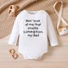 Newborn Baby "Don' Look At Me That Smell Is Coming From My Dad" Print Long Sleeve Romper Bodysuit