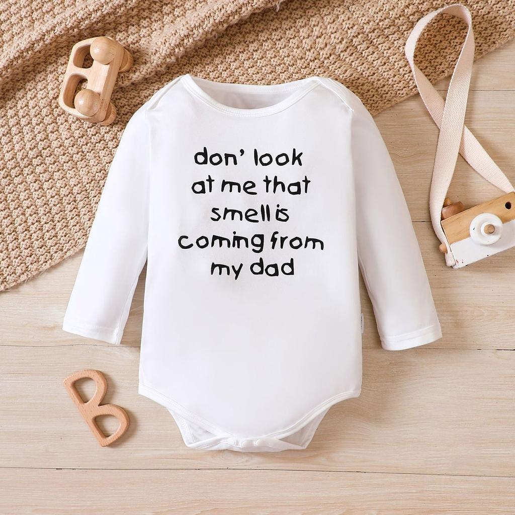 Newborn Baby "Don' Look At Me That Smell Is Coming From My Dad" Print Long Sleeve Romper Bodysuit