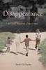 Книга The Disappearance : A Novel Based On a True Crime