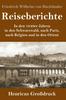 Книга Reiseberichte (Grossdruck) : In Den 1840er Jahren In Den Schwarzwald, Nach Paris, Nach Belgien Und In Den Orient