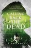 Книга Calling Back the Dead : A Northern Michigan Asylum Novel : 2