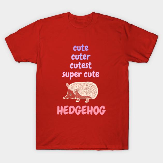 Unisex Fashion TShirt Cute Cuter Cutest Super Cute Hedgehog Print TShirt Plus Size S-5XL T-Shirt 100%Cotton Tops O Neck Short Sleeve Tees