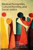 The Medical Humanities, Cultural Humility, and Social Justice Book