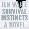 Survival Instincts by Jen Waite Hardback Book 9781524745837