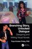 Книга Branching Story, Unlocked Dialogue : Designing and Writing Visual Novels