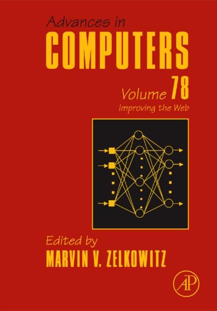 The Advances In Computers : Improving the Web Volume 78 Book