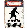 Vintage Warning Please Do Not Feed The Sasquatch Tin Sign Humorous Metal Piece For Outdoor Decorative Purpose Display Item
