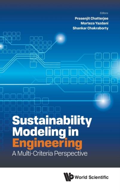 The Sustainability Modeling In Engineering: A Multi-criteria Perspective Book
