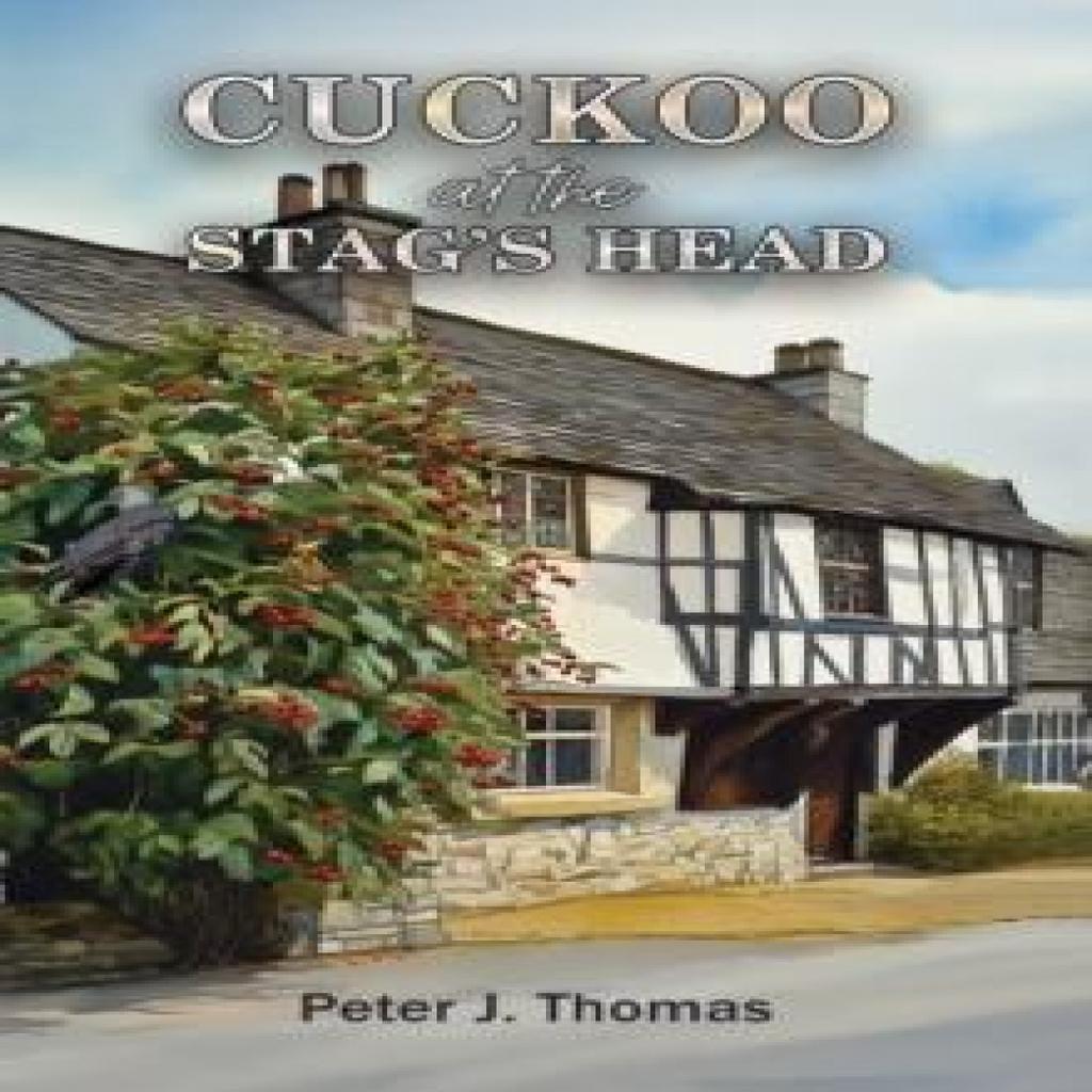 Cuckoo at the Stags Head by Peter J. Thomas Hardback Book 9781035894079