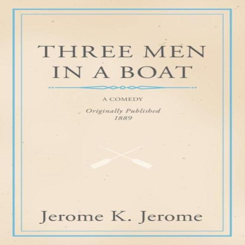 Three Men in a Boat by Jerome Jerome Paperback Book 9781447411581