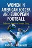 Книга Women In American Soccer and European Football : Different Roads To Shared Glory