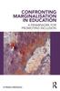 Книга Confronting Marginalisation In Education : A Framework for Promoting Inclusion