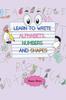 Книга Learn To Write Alphabets, Numbers and Shapes