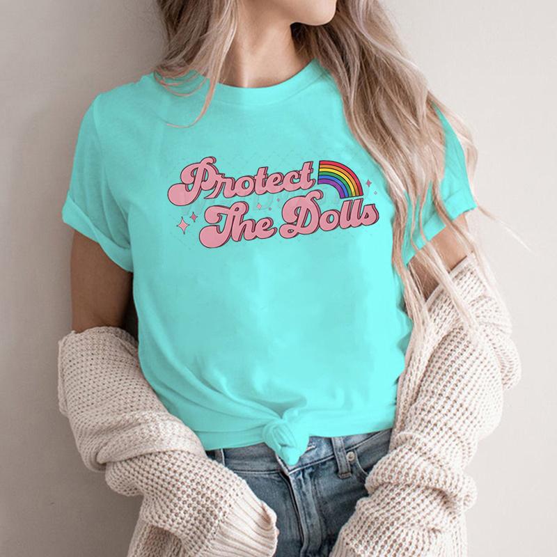 Protect The Dolls Quote Print Tshirt LGBTQ Proud Gift Rainbow Fashion Unisex Tshirts Unisex Casual Crew Neck Summer Tops Clothes