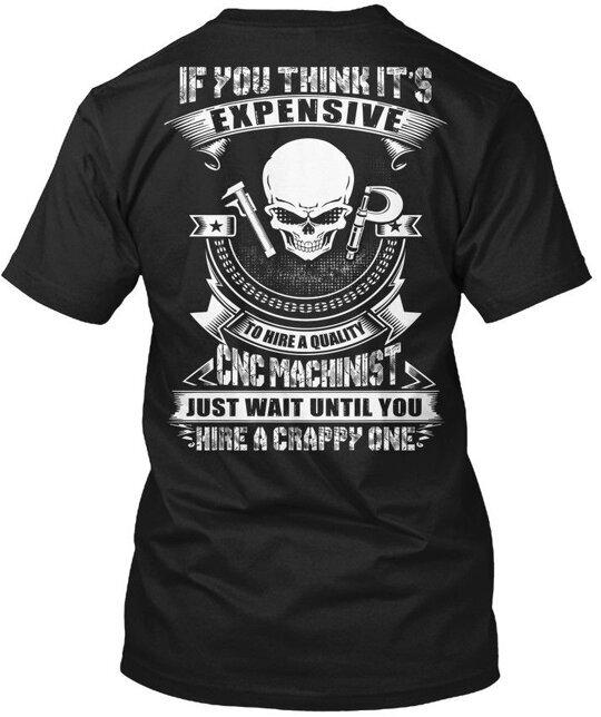 Cnc Machinist T-Shirt Mens Womens Tees Top Made in the USA Size S to 5XL