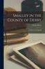 Книга Smalley In the County of Derby : Its History and Legends