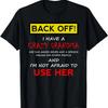 Back Off Crazy Grandma Grandson Granddaughter Funny Gifts T-Shirt