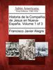 Книга Historia De La Compania De Jesus En Nueva-Espana. Volume 1 of 3