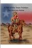 Книга A Tale of the Texas Frontier : The Journey Home