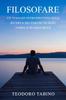 Книга Filosofare : Un Viaggio Introspettivo Alla Ricerca Dei Perche Di Ogni Tempo E Di Ogni Dove