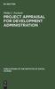 The Project Appraisal for Development Administration Book