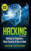 Книга Hacking Hacking For Beginners And Basic Security How To Hack by Jacob Hatcher - Hardback