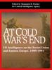 Книга At Cold War's End : US Intelligence On the Soviet Union and Eastern Europe, 1989-1991