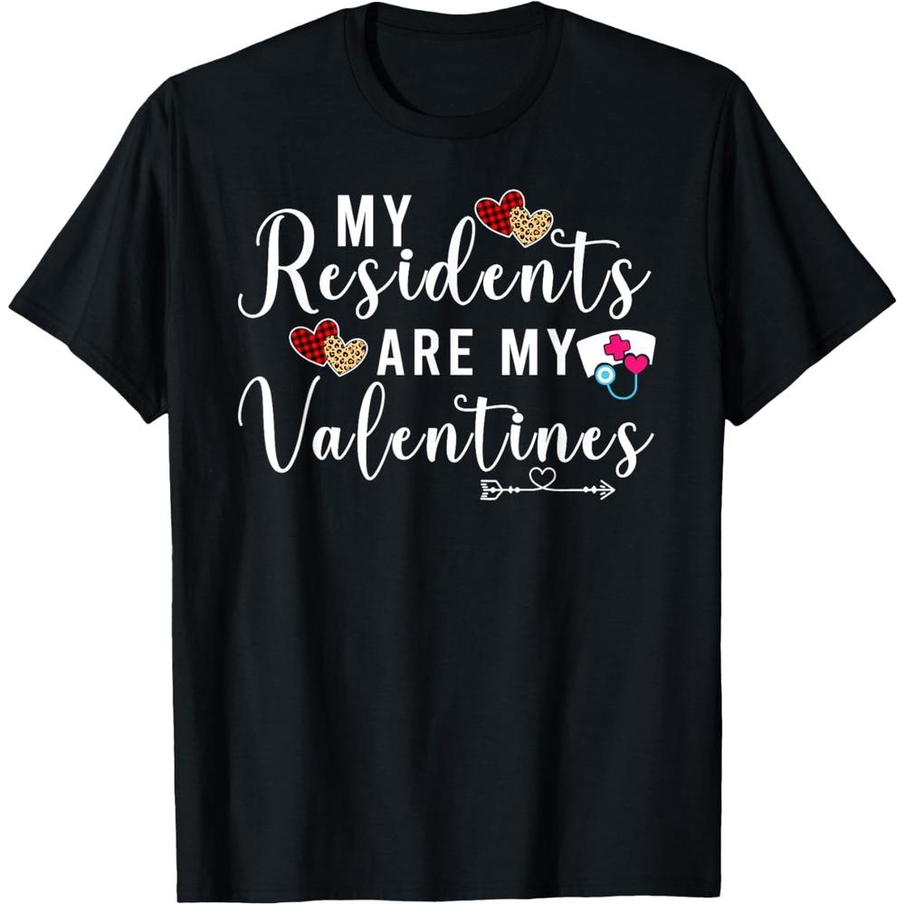 Funny Valentines Day My Residents Are My Valentine Nurse Cotton Men T Shirt