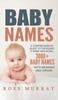 The Baby Names A Comprehensive Guide To Choosing A Name Including 3000 Baby Names by Ross Murray - Hardback Book