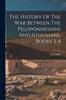 Книга The History Of The War Between The Peloponnesians And Athenians Books 3-4