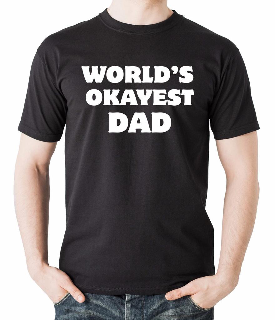 Gift For Dad World's OKAYEST Dad T-Shirt Father's Day Tee Shirt