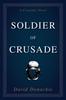 Книга Soldier of Crusade : A Crusades Novel