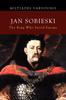 Книга Jan Sobieski : The King Who Saved Europe