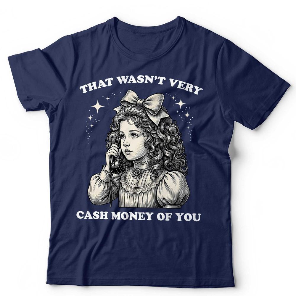 Funny Meme Shirt Cash Money Vintage Girl Graphic Tee Unisex TShirt Gift Idea