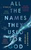 Книга All the Names They Used for God : Stories