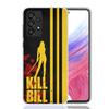Чехол для телефона Kill Bill для Samsung Galaxy A17 A16 A14 A15 A13 A57 A56 A54 A55 A53 A37 A36 A34 A35 A33 A26 A24 A25 A23 Galaxy A17 A