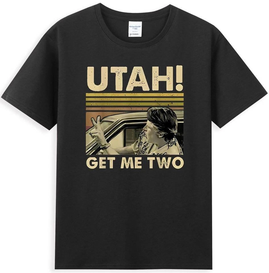 Utah Get Me Two Funny Meme Black Unisex TShirt S5xl Q3667