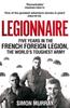 The Legionnaire : Five Years In the French Foreign Legion, the World's Toughest Army Book