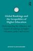 Книга Global Rankings and the Geopolitics of Higher Education : Understanding the Influence and Impact of Rankings On Higher Education, Policy and Society