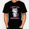I Dont Do Mornings Graphic T Shirts Funny Cat Coffee Tshirts Oversize T-shirt Fashion Harajuku T-shirts Women Men T-shirts