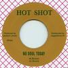 7-дюймовая пластинка AL BROWN / WILLIE LINDO - No Soul Today / Soul Full Soul RF082 Hot Shot/Reggae 1971 Европа Регги, Ска и Даб