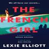 The French Girl by Lexie Elliott Paperback Book 9781786495563