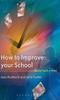 Книга How To Improve Your School